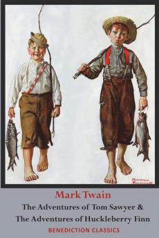 The Adventures of Tom Sawyer AND The Adventures of Huckleberry Finn (Unabridged. Complete  with all original illustrations)