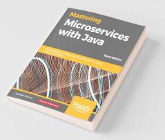 Mastering Microservices with Java - Third Edition