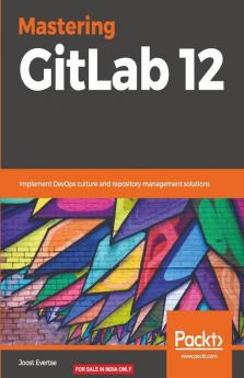 Mastering GitLab 12