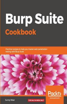 Burp Suite Cookbook