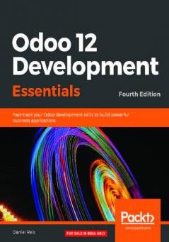 Odoo 12 Development Essentials - Fourth Edition
