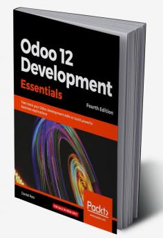 Odoo 12 Development Essentials - Fourth Edition