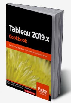 Tableau 2019.x Cookbook