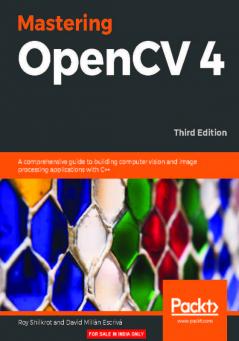 Mastering OpenCV 4 - Third Edition