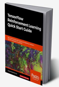 TensorFlow Reinforcement Learning Quick Start Guide