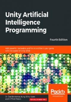 Unity Artificial Intelligence Programming - Fourth Edition