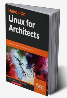 Hands-On Linux for Architects