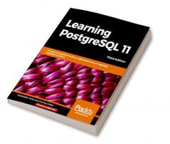 Learning PostgreSQL 11 - Third Edition