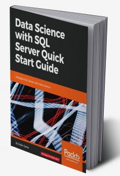 Data Science with SQL Server Quick Start Guide