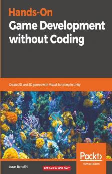 Hands-On Game Development without Coding