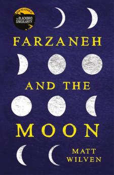 Farzaneh and the Moon: a strange and evocative story of a young woman's search for meaning