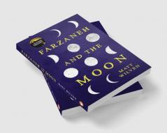 Farzaneh and the Moon: a strange and evocative story of a young woman's search for meaning