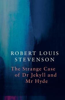 Strange Case of Dr Jekyll and Mr Hyde (Legend Classics)