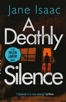 A Deathly Silence (DCI Helen Lavery)