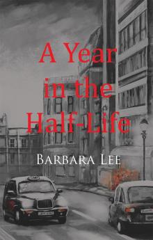 A Year in the Half-Life