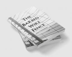 The Barbed Wire Fence