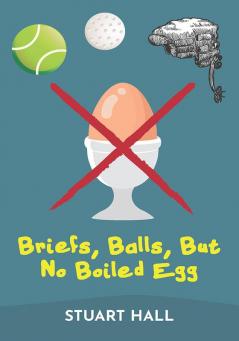 Briefs Balls But No Boiled Egg