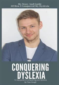Conquering Dyslexia
