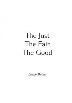 The Just The Fair The Good