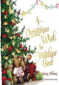 A Christmas Wish for Trafalgar Bear
