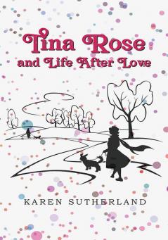Tina Rose and Life After Love
