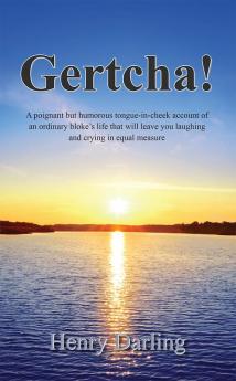 Gertcha!