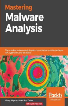 Mastering Malware Analysis