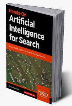 Hands-On Artificial Intelligence for Search