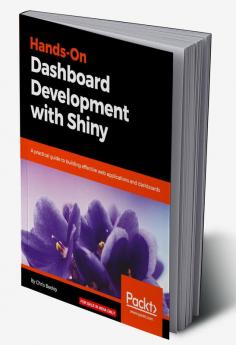 Hands-On Dashboard Development with Shiny