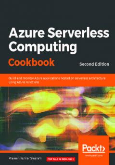 Azure Serverless Computing Cookbook - Second Edition