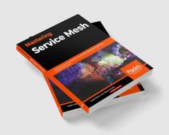 Mastering Service Mesh