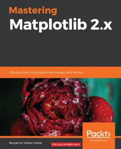 Mastering Matplotlib 2.x