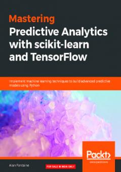 Mastering Predictive Analytics with scikit-learn and TensorFlow