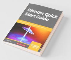 Blender Quick Start Guide