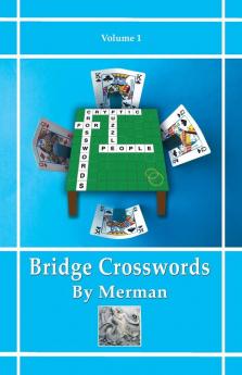 Bridge Crosswords: Cryptic Crosswords for Puzzle People: 1 (Bridge Crosswords By Merman)