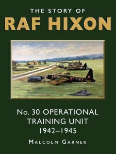 The Story of RAF Hixon