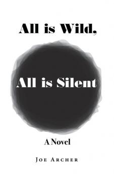 All is Wild All is Silent