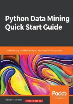 Python Data Mining Quick Start Guide