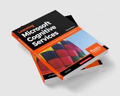 Learning Microsoft Cognitive Services - Third Edition