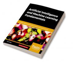 Artificial Intelligence and Machine Learning Fundamentals