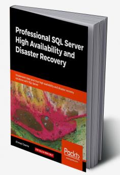 Professional SQL Server High Availability and Disaster Recovery