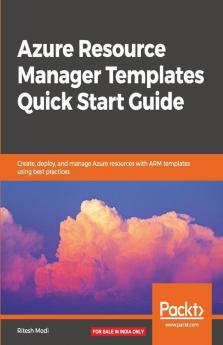 Azure Resource Manager Templates Quick Start Guide