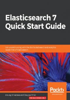 Elasticsearch 7 Quick Start Guide