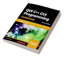 Qt5 C++ GUI Programming Cookbook Second Edition