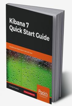 Kibana 7 Quick Start Guide