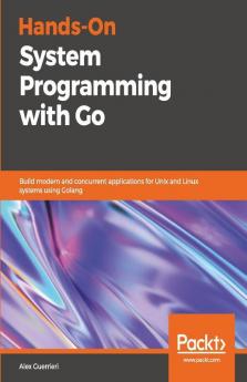Hands-On System Programming with Go