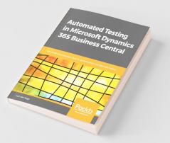 Automated Testing in Microsoft Dynamics 365 Business Central