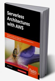 Serverless Architectures with AWS