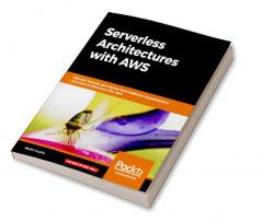 Serverless Architectures with AWS
