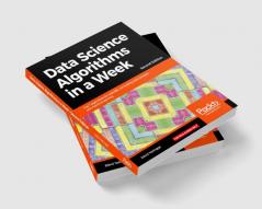 Data Science Algorithms in a Week - Second Edition